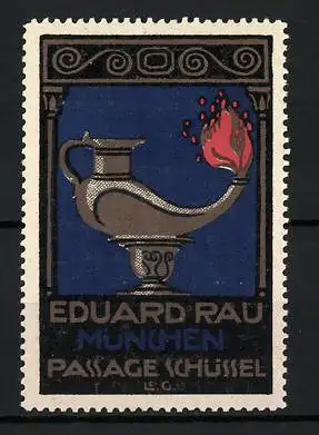 Reklamemarke München, Eduard Rau, Passage Schüssel, Oellampe mit Flamme