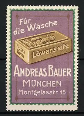 Reklamemarke Löwenseife - für die Wäsche, Andreas Bauer, Montgelasstr. 15, München, Seifenstück
