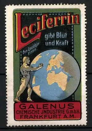 Reklamemarke Leciferrin gibt Blut und Kraft, Galenus Chemische Industrie GmbH, Frankfurt a. M., Mann schiebt Erdkugel