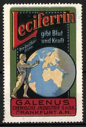 Reklamemarke Leciferrin gibt Blut und Kraft, Galenus Chemische Industrie GmbH, Frankfurt a. M., Mann schiebt Erdkugel
