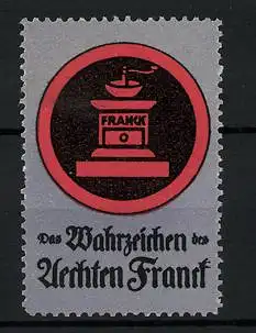 Reklamemarke Aecht Franck - Kaffeezusatz, Wahrzeichen Kaffeemühle