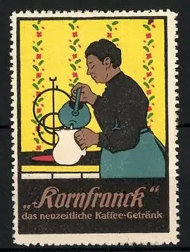 Reklamemarke Kornfranck - das neuzeitliche Kaffee-Getränk, Hausfrau mit Kaffeekanne