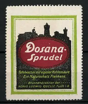 Reklamemarke Dosana-Sprudel - Tafelwasser mit eigener Kohlensäure, Brunnendirektion König Ludwig Quelle, Silhouette