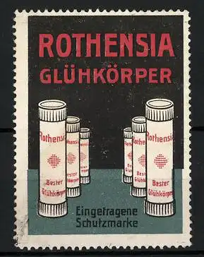 Reklamemarke Rothensia Glühkörper, eingetragen Schutzmarke, Schachteln