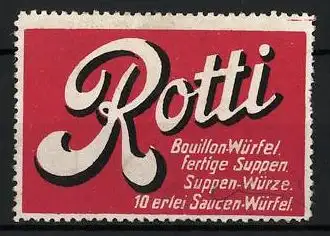 Reklamemarke Rotti Bouillon-Würfel & Suppenwürze