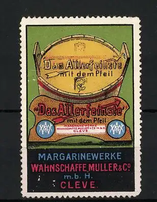 Reklamemarke Das Allerfeinste - Margarine mit dem Pfeil, Margarinewerke Wahnschaffe, Müller & Co., Cleve, Butterfass