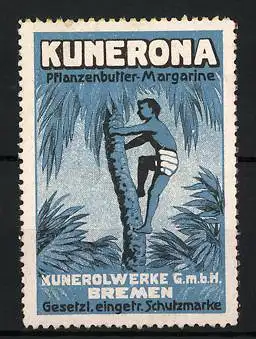 Reklamemarke Kunerona Pflanzenbutter-Margarine, Kunerolwerke Bremen, Afrikaner klettert eine Palme hinauf