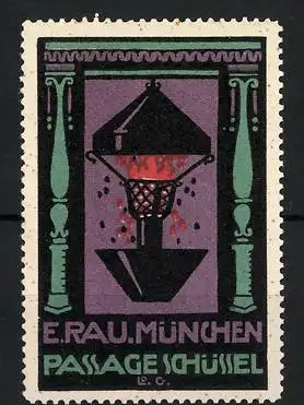 Reklamemarke München, Eduard Rau, Passage Schüssel, Lampe mit Flamme