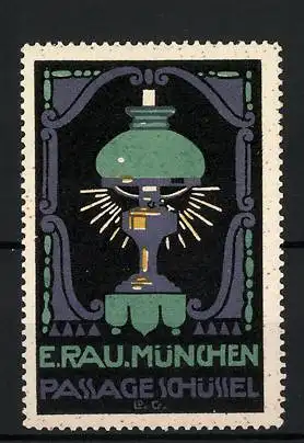 Reklamemarke München, Eduard Rau, Passage Schüssel, Lampe