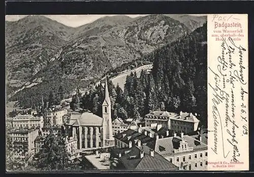 AK Badgastein, Blick vom Wasserfall, oberhalb des Hotel Austria, Kirche