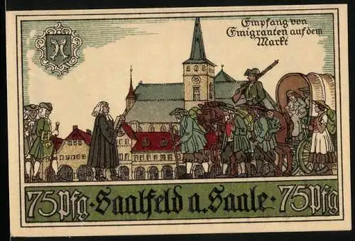 Notgeld Saalfeld a. Saale 1921, 75 Pfennig, Empfang von Emigranten auf dem Markt, Wappen