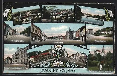 AK Amstetten, Ybbsbrücke mit Elektrizitätswerk, Bahnhof, Neues Amtsgebäude u. Volksschule