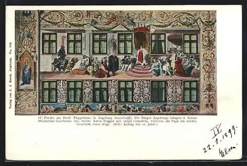 AK Augsburg, IV. Freske am fürstl. Fuggerhaus, Die Bürger Augsburgs bringen d. Kaiser Maximilian Geschenke dar