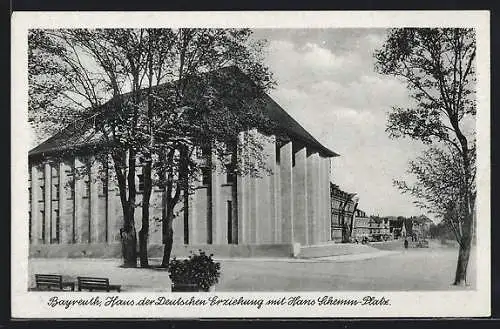 AK Bayreuth, Haus der Deutschen Erziehung mit Hans Schemm-Platz