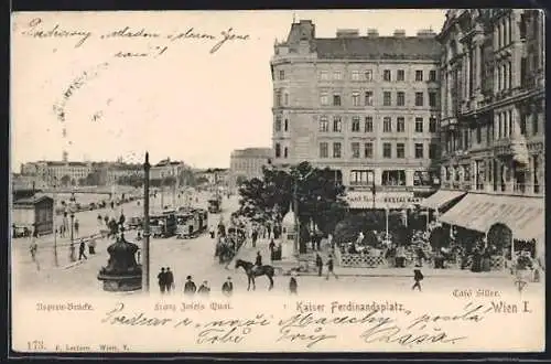 AK Wien, Kaiser Ferdinandsplatz, Café Stiller, Aspern-Brücke, Franz Josefs Quai, Strassenbahn
