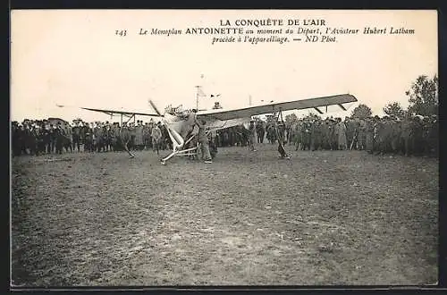 AK Le Monoplan Antoinette au moment du Depart, l'Aviateur Hubert Latham
