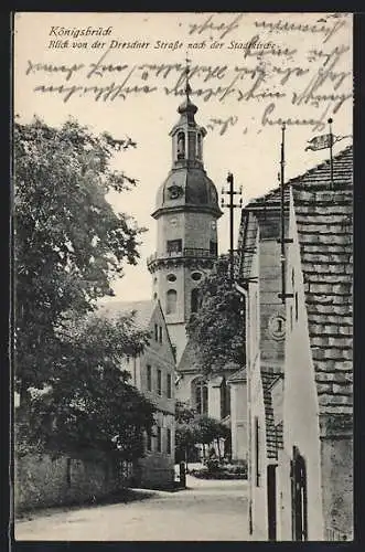 AK Königsbrück, Blick von der Dresdner Strasse nach der Stadtkirche
