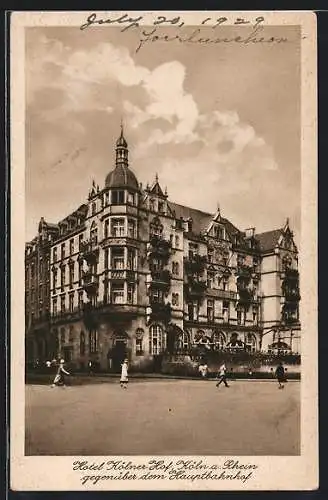 AK Köln a. Rhein, Hotel Kölner Hof gegenüber dem Hauptbahnhof