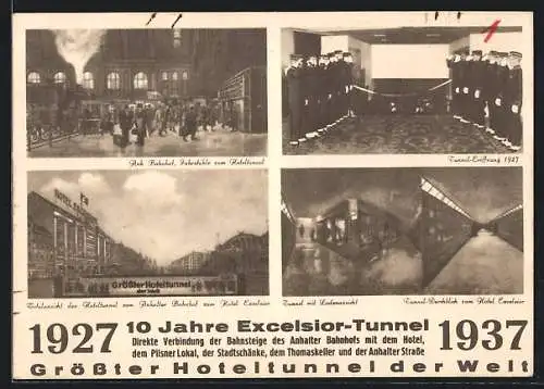 AK Berlin-Kreuzberg, Hotel Excelsior mit , Anh. Bahnhof, 10 Jahre Excelsior-Tunnel