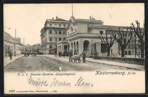 AK Klosterneuburg /N.-Oe., K. u. k. Pionier-Kaserne, Leopoldsgasse