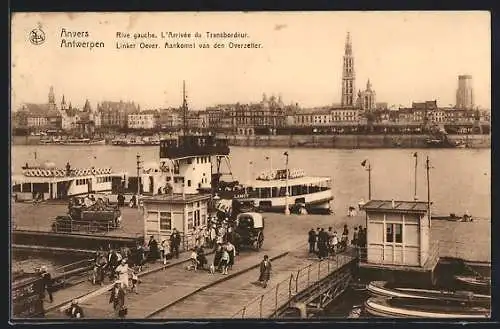 AK Anvers, Rive gauche, L`Arrivée du Transbordeur