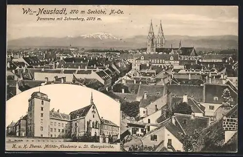 AK Wr.-Neustadt /N.-Oe., Panorama mit Schneeberg, K. u. K. Theres. Militär-Akademie und St. Georgskirche
