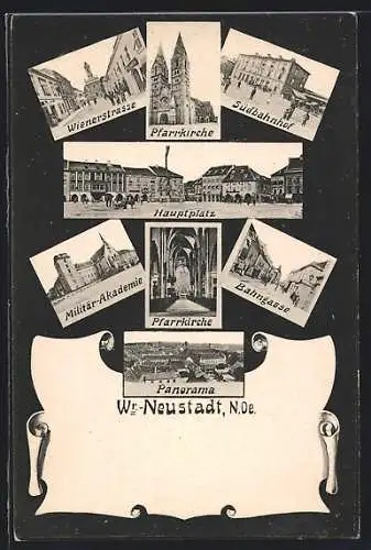 AK Wr.-Neustadt, Wienerstrasse, Südbahnhof, Militär-Akademie, Bahngasse