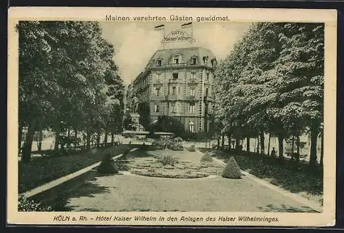AK Köln-Neustadt, Hotel Kaiser Wilhelm mit Anlagen des Kaiser Wilhelmringes