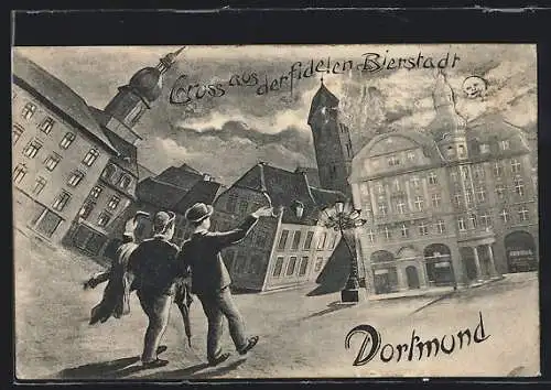 Wirtshaus-AK Dortmund, Platz mit fidelen Besuchern aus der Sicht eines Betrunkenen, Vollmond, Kirche
