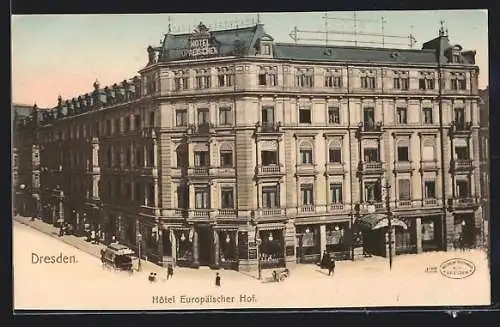 AK Dresden, Hotel Europäischer Hof in der Prager Strasse