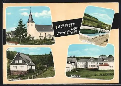 AK Salchendorf / Siegen, Die Kirche, Partie im Schwimmbad, Schulgebäude