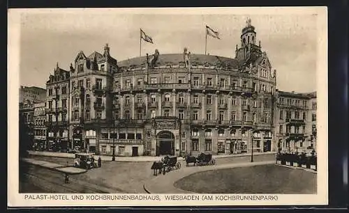 AK Wiesbaden, Palast-Hotel und Kochbrunnenbadhaus, am Kochbrunnenpark