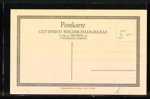 Künstler-AK Zürich, Gottfried Keller-Hausbazar in der Tonhalle, 25.-27. Oktober 1912