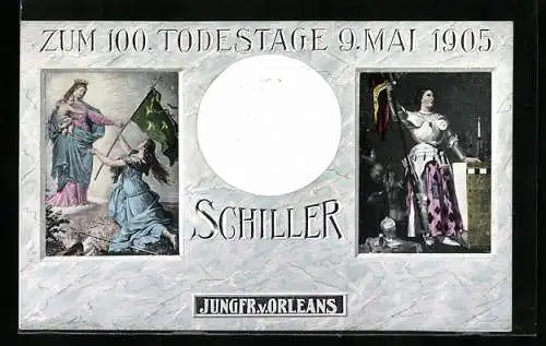 AK Zum 100 Todestage von Friedrich Schiller, Jungfr. v. Orleans