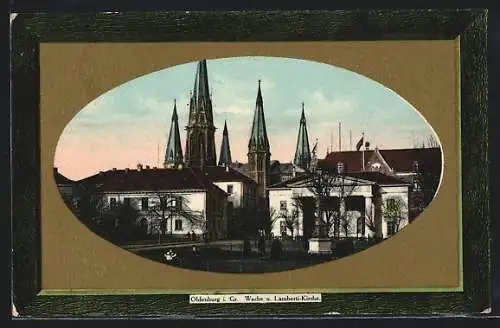 AK Oldenburg i. Gr., Wache und Lamberti-Kirche