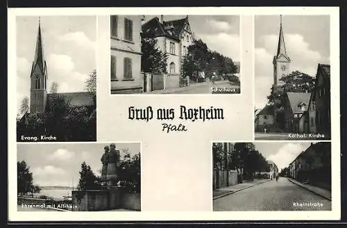 AK Roxheim /Pfalz, Rheinstrasse, Ehrenmal mit Altrhein, Evang. u. Kathol. Kirche