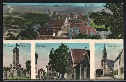 AK Leistadt, Ortsansicht mit Rathaus, Bismarckturm, Kath. Kirche
