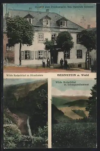 AK Bernstein / Wald, Gasthof zum Frankenwald, Wilde Rodachthal, Hirschstein & Schnappenhammer