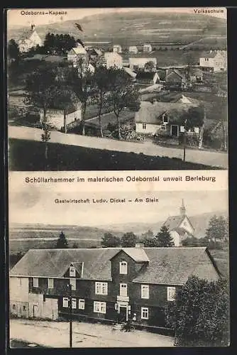 AK Schüllarhammer / Berleburg, Gasthof L. Dickel, Am Stein, Odeborns-Kapelle und Volksschule