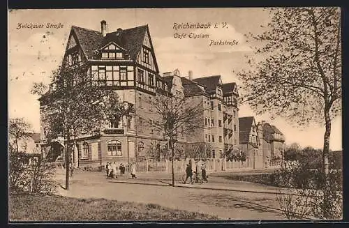 AK Reichenbach i. V., Cafe Elysium, Ecke Parkstrasse und Zwickauer Strasse