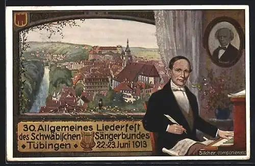 Künstler-AK Tübingen, 30. Allgem. Liederfest des Schwaäb. Sängerbundes 1913, Komponist Silcher, Ganzsache