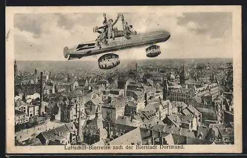 AK Dortmund, Männer auf einem Zeppelin mit Bierfässern über der Stadt, die Luftschiff-Bierreise