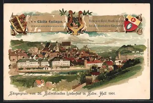 Lithographie Schw. Hall, Schwäbisches Liederfest 1901, Ortsansicht, Wappen, Cäcilia Esslingen