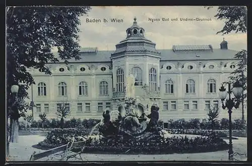 AK Baden b. Wien, Neues Bad und Undine-Brunnen