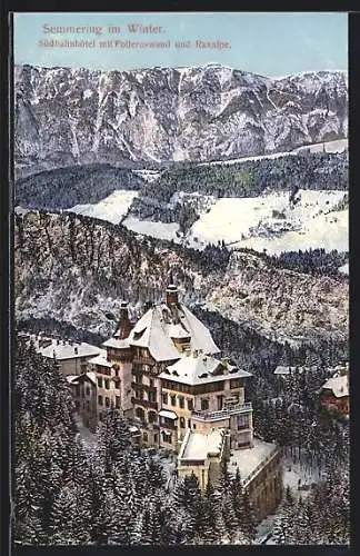 AK Semmering, Südbahnhotel mit Polleroswand und Raxalpe im Winter