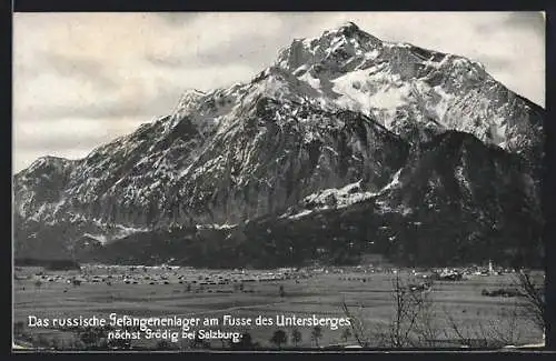 AK Grödig, Russisches Gefangenenlager am Fusse des Untersberges