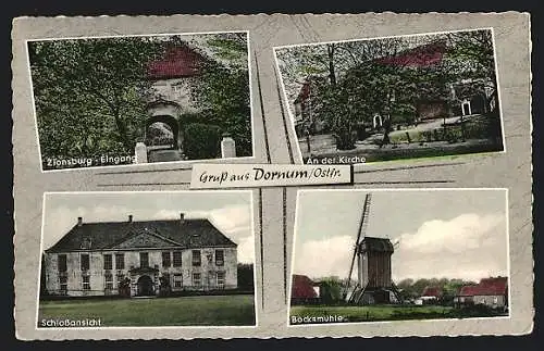 AK Dornum /Ostfr., Schloss, Bocksmühle, Zionsburg-Eingang