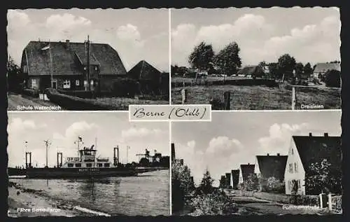 AK Berne /Oldb., Schule Weserdeich, Fähre Berne-Farge, Pommernstrasse