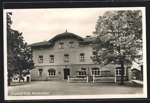 AK Holzkirchen / Obb., Gasthof Doll mit Terrasse