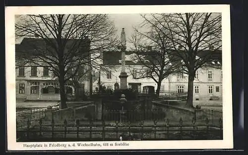 AK Friedberg a. d. Wechselbahn, Hauptplatz mit Denkmal